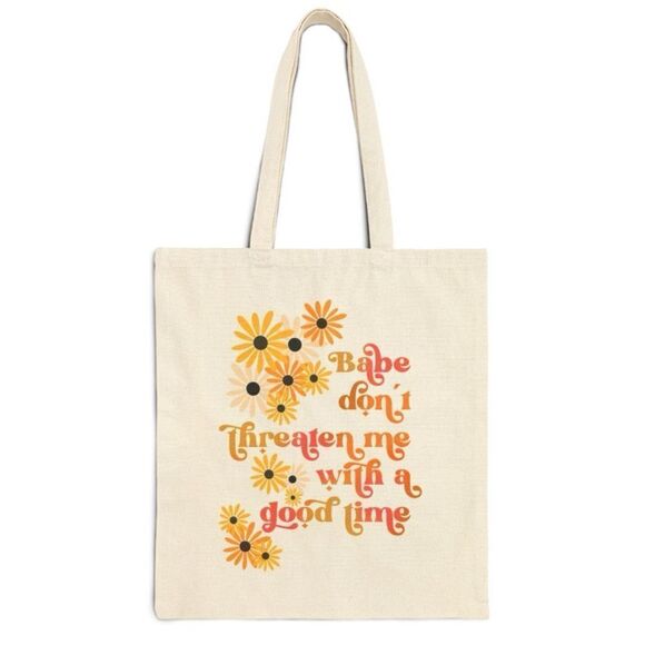 Don’t Threaten Me With a Good Time Tote Bag - Picture 2 of 6